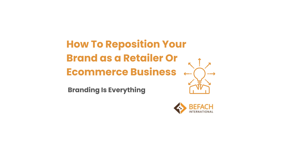 How to Reposition Your Brand As a Retailer or Ecommerce Business