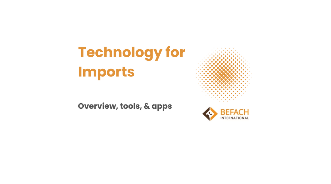 The Role of Technology in Imports: Tools & Solutions You Should Know